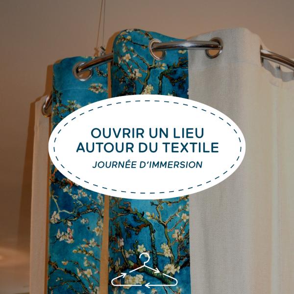 ⚡Ouvrir un lieu autour du textile – Journée d’immersion